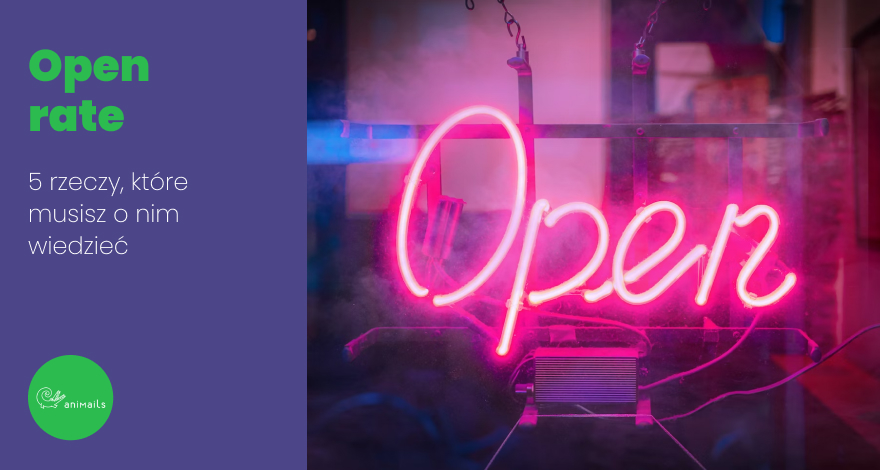 5 rzeczy, które musisz wiedzieć o open rate’ach