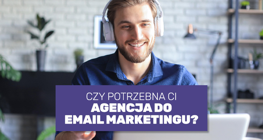 Email marketing: Agencja do newslettera i marketing automation dla Ciebie